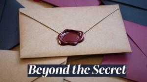 Beyond the Secret 