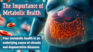 The Importance of Metabolic Health