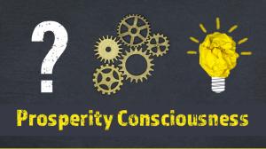 Prosperity Consciousness